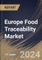 Europe Food Traceability Market Size, Share & Trends Analysis Report By Software, By End-use, By Type (Barcodes, Radio Frequency Identification, Global Positioning Systems, Infrared, Biometrics, and Others), By Country and Growth Forecast, 2023 - 2030 - Product Image