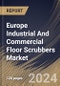 Europe Industrial And Commercial Floor Scrubbers Market Size, Share & Trends Analysis Report By Type (Walk-behind Scrubbers, Ride-on Scrubbers, and Robotics Scrubbers), By End-use, By Country and Growth Forecast, 2023 - 2030 - Product Image