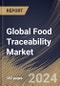 Global Food Traceability Market Size, Share & Trends Analysis Report By Software, By End-use, By Type (Barcodes, Radio Frequency Identification, Global Positioning Systems, Infrared, Biometrics, and Others), By Regional Outlook and Forecast, 2023 - 2030 - Product Image