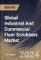 Global Industrial And Commercial Floor Scrubbers Market Size, Share & Trends Analysis Report By Type (Walk-behind Scrubbers, Ride-on Scrubbers, and Robotics Scrubbers), By End-use, By Regional Outlook and Forecast, 2023 - 2030 - Product Image