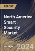 North America Smart Security Market Size, Share & Trends Analysis Report By Country and Growth Forecast, 2023 - 2030- Product Image