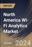 North America Wi-Fi Analytics Market Size, Share & Trends Analysis Report By Component, By Type (Wi-Fi Presence Analytics, Wi-Fi Marketing Analytics, and Wi-Fi Advertising Analytics), By Deployment, By End-use, By Country and Growth Forecast, 2023 - 2030- Product Image
