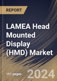LAMEA Head Mounted Display (HMD) Market Size, Share & Trends Analysis Report By Technology, By Connectivity, By Component (Displays, Controllers, Processors & Memories, Lenses, Cameras, Sensors and Others), By Application, By Country and Growth Forecast, 2023 - 2030- Product Image