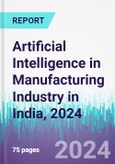 Artificial Intelligence in Manufacturing Industry in India, 2024- Product Image