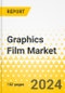 Graphics Film Market: A Global and Regional Analysis, 2023-2033 - Product Image