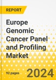 Europe Genomic Cancer Panel and Profiling Market: Analysis and Forecast, 2023-2033- Product Image