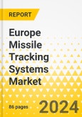 Europe Missile Tracking Systems Market: Analysis and Forecast, 2023-2033- Product Image