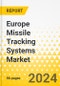 Europe Missile Tracking Systems Market: Analysis and Forecast, 2023-2033 - Product Thumbnail Image