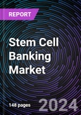 Stem Cell Banking Market by Cell Type, By Bank Type and By Application, Regional Outlook - Global Forecast up to 2032- Product Image