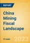 China Mining Fiscal Landscape - Regulations, Governance and Sustainability (2023) - Product Image