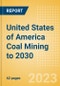 United States of America (USA) Coal Mining to 2030 - Product Thumbnail Image