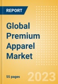 Global Premium Apparel Market to 2027- Product Image