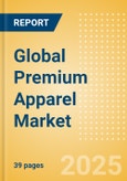 Global Premium Apparel Market to 2027- Product Image