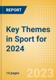 Key Themes in Sport for 2024 - Thematic Report- Product Image