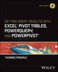 Getting Great Results with Excel Pivot Tables, PowerQuery and PowerPivot. Edition No. 1. Tech Today- Product Image
