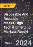 2024 Global Forecast for Disposable And Reusable Masks (2025-2030 Outlook)-High Tech & Emerging Markets Report- Product Image