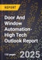 2025 Global Forecast for Door And Window Automation (2026-2031 Outlook)-High Tech Outlook Report - Product Thumbnail Image