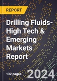 2024 Global Forecast for Drilling Fluids (2025-2030 Outlook)-High Tech & Emerging Markets Report- Product Image