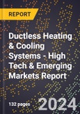 2024 Global Forecast for Ductless Heating & Cooling Systems (2025-2030 Outlook) - High Tech & Emerging Markets Report- Product Image