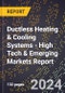 2024 Global Forecast for Ductless Heating & Cooling Systems (2025-2030 Outlook) - High Tech & Emerging Markets Report - Product Image