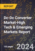 2024 Global Forecast for Dc-Dc Converter Market (2025-2030 Outlook)-High Tech & Emerging Markets Report- Product Image