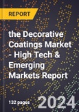 2024 Global Forecast for the Decorative Coatings Market (2025-2030 Outlook) - High Tech & Emerging Markets Report- Product Image