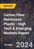 2024 Global Forecast for Carbon Fiber Reinforced Plastic (2025-2030 Outlook) - High Tech & Emerging Markets Report- Product Image