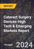 2024 Global Forecast for Cataract Surgery Devices (2025-2030 Outlook)-High Tech & Emerging Markets Report- Product Image