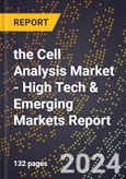 2024 Global Forecast for the Cell Analysis Market (2025-2030 Outlook) - High Tech & Emerging Markets Report- Product Image