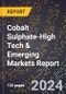 2024 Global Forecast for Cobalt Sulphate (2025-2030 Outlook)-High Tech & Emerging Markets Report - Product Image
