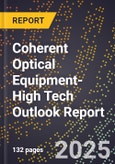 2025 Global Forecast for Coherent Optical Equipment (2026-2031 Outlook)-High Tech Outlook Report- Product Image