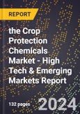 2024 Global Forecast for the Crop Protection Chemicals Market (2025-2030 Outlook) - High Tech & Emerging Markets Report- Product Image