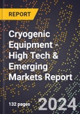 2024 Global Forecast for Cryogenic Equipment (2025-2030 Outlook) - High Tech & Emerging Markets Report- Product Image