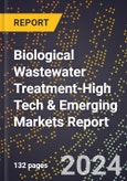 2024 Global Forecast for Biological Wastewater Treatment (2025-2030 Outlook)-High Tech & Emerging Markets Report- Product Image