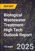 2025 Global Forecast for Biological Wastewater Treatment (2026-2031 Outlook)-High Tech Outlook Report- Product Image