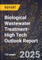 2025 Global Forecast for Biological Wastewater Treatment (2026-2031 Outlook)-High Tech Outlook Report - Product Thumbnail Image