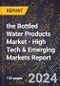 2024 Global Forecast for the Bottled Water Products Market (2025-2030 Outlook) - High Tech & Emerging Markets Report - Product Thumbnail Image