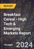 2024 Global Forecast for Breakfast Cereal (2025-2030 Outlook) - High Tech & Emerging Markets Report- Product Image