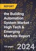 2024 Global Forecast for the Building Automation System Market (2025-2030 Outlook) - High Tech & Emerging Markets Report- Product Image