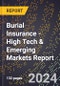 2024 Global Forecast for Burial Insurance (2025-2030 Outlook) - High Tech & Emerging Markets Report - Product Thumbnail Image