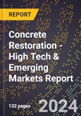 2024 Global Forecast for Concrete Restoration (2025-2030 Outlook) - High Tech & Emerging Markets Report- Product Image