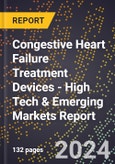 2024 Global Forecast for Congestive Heart Failure (CHF) Treatment Devices (2025-2030 Outlook) - High Tech & Emerging Markets Report- Product Image