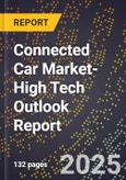 2025 Global Forecast for Connected Car Market (2026-2031 Outlook)-High Tech Outlook Report- Product Image
