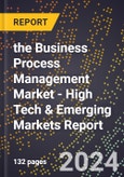 2024 Global Forecast for the Business Process Management Market (2025-2030 Outlook) - High Tech & Emerging Markets Report- Product Image