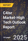 2025 Global Forecast for C4Isr Market (2026-2031 Outlook)-High Tech Outlook Report- Product Image
