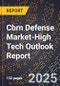 2025 Global Forecast for Cbrn Defense Market (2026-2031 Outlook)-High Tech Outlook Report - Product Image