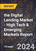 2024 Global Forecast for the Digital Lending Market (2025-2030 Outlook) - High Tech & Emerging Markets Report- Product Image