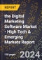 2024 Global Forecast for the Digital Marketing Software Market (2025-2030 Outlook) - High Tech & Emerging Markets Report - Product Thumbnail Image