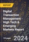 2024 Global Forecast for Digital Transaction Management (2025-2030 Outlook) - High Tech & Emerging Markets Report - Product Image