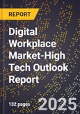 2025 Global Forecast for Digital Workplace Market (2026-2031 Outlook)-High Tech Outlook Report- Product Image